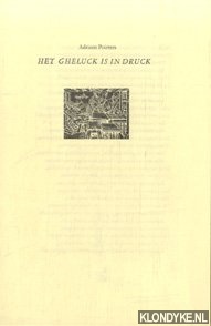 Poirters, Adriaen - Het gheluck is in druck