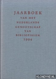 Buijnsters, Piet - e.a. (redactie) - Jaarboek van het Nederlands Genootschap van Bibliofielen 1994