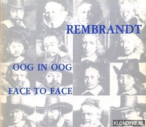 Voute, J.R. (voorwoord) - Oog in oog met de modellen van Rembrandts portret-etsen / Face to face with the sitters for Rembrandt's etched portraits