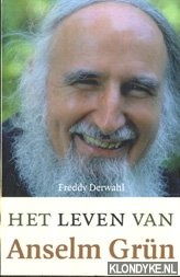 Derwahl, Freddy - Het leven van Anselm Grn