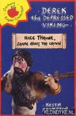 Brumpton, Keith - Derek the Depressed Viking. Nice throne, shame about the crown