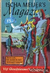 Meijer, Ischa - Ischa Meijer's Magazine No 1. juli 1979. Vijf Gloednieuwe Verhalen!