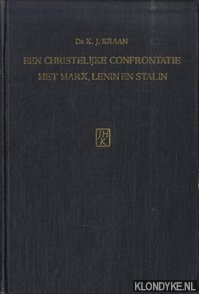 Kraan, K.J. - Een Christelijke confrontatie met Marx, Lenin en Stalin