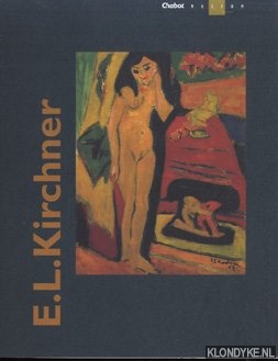 Bijlsma, Jisca - E.L. Kirchner (1880-1938). Schilderijen, beelden, tekeningen, grafiek, foto's