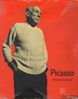 Leymarie, Jean - Picasso. Metamorphosen Mit Zeugnissen von Dichtern und Freunden des Knstlers