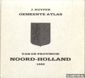 Kuyper, J. - Gemeente Atlas van de provincie Noord-Holland 1869
