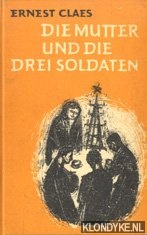 Claes, Ernest - Die mutter und die drei Soldaten