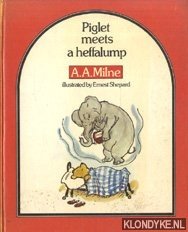 Milne, A.A. - Piglet meets a heffalump