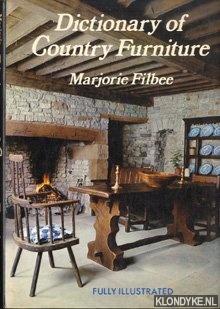 Filbee, Marjorie - Dictionary of Country Furniture