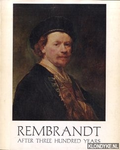 Cunningham, Charles - e.a. - Rembrandt After Three Hundred Years. An exhibition of Rembrandt and his followers