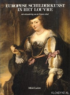 Laclotte, Michel - Europese schilderkunst in het Louvre - met uitzondering van de Franse school
