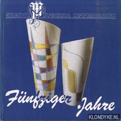Reichard, Rene - e.a. - Funfziger Jahre. Stadt Museum Offenbach