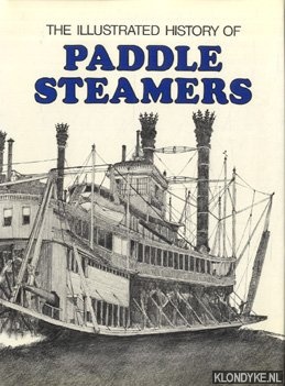 Hilton, G.W. & Plummer, R. & Jobe, J. & Demand, Carlo (drawings by) - The illustrated history of Paddle Steamers