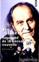 Gilbert, Guy - Vagabond de la bonne nouvelle