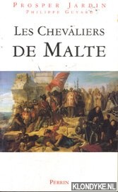 Jardin, Prosper & Guyard, Philippe - Les Chevaliers de Malte
