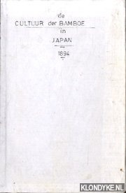 Polder, Leon van de - Kolonial Museum. Bulletin maart 1894: De cultuur der Bamboe in Japan
