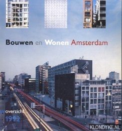 Hoogenstraaten, Evert (eindredactie) - Bouwen en Wonen Amsterdam. Jaaroverzicht 1992