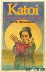 Roozendaal, Henk - Katoi, een ongewone liefde