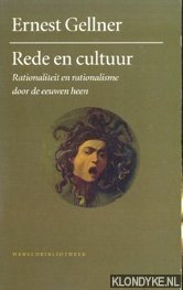 Gellner, Ernst - Rede en cultuur. Rationaliteit en rationalisme door de eeuwen heen.