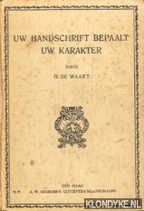 Waart, G. de - Uw handschrift bepaalt uw karakter.