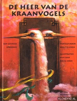 Chen, Kerstin - De Heer van de Kraanvogels, een Chinees sprookje