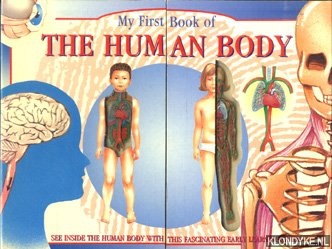 Brook, John H.R. (eduted by) - My first book of the human body. See inside the human body with this fascinating early learning guide