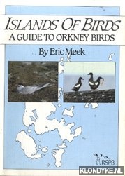 Meek, Eric - Islands of Birds. A guide to Orkney Birds