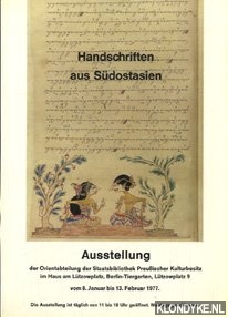 George, Dieter (Ausstellung und Katalog) - Handschriften aus Sdostasien. Katalog zur Ausstellung der Orientabteilung der Staatsbibliothek Preuischer Kulturbesitz im Haus am Ltzowplatz, Berlin 1977
