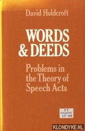 Holdcroft, David - Words and deeds. Problems in the theory of speech acts.