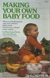 Turner, Mary Dustan - Making Your Own Baby Food