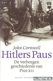 Cornwell , John - Hitlers Paus de verborgen geschiedens van Pius XII