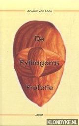 Loon, Arwout van - De pythagoras profetie