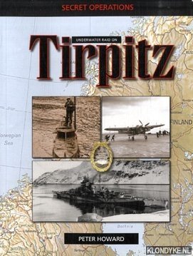 Secret Operations. Operation Source Tirpitz - Howard, Peter