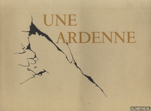 Dhotel, Andre (preface) & Edme Schmittel - Une Ardenne