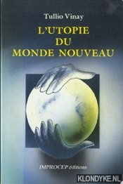 Vinay, Tullio - L'utopie Du Monde Nouveau