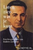 Puhl, Stephan - Laten zien wat je kunt. Een levensschets van Isidoro zorzano