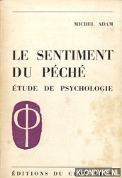 Adam, Michel - Le Sentiment du Peche etude de Psychologie