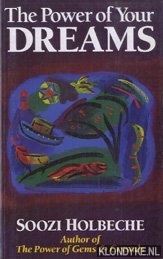 Holbeche, Soozi - The Power of Your Dreams