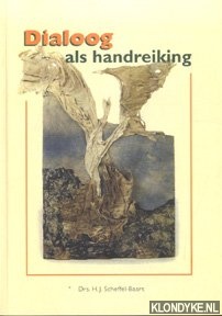 Scheffel-Baars, Drs. H.J. - Dialoog als handreiking