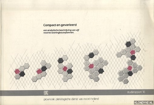 Diverse auteurs - Compact en gevarieerd: een analytische beschrijving van vijf recente woningbouwplannen