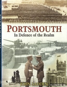 Sadden, John - Portsmouth: In Defence of the Realm