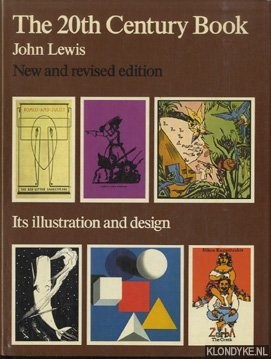 Lewis, John - The 20th century book. Its illustration and design. New and revised edition