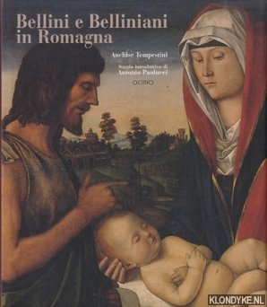 Tempestini, Antonio & Paolucci, Antonio - Bellini e Belliniani in Romagna