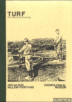 Dijk, Jan van & Willem Foorthuis - Turf. Een didactische bewerking