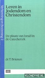 Brienen, dr. T. - Leren in het Jodendom en Christendom. De plaats van Isral in de Catechetiek