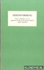 Diverse auteurs - Gezinsvorming. Enige uitspraken van de generale synode van Groningen 1963-'64 nader toegelicht