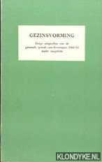 Diverse auteurs - Gezinsvorming. Enige uitspraken van de generale synode van Groningen 1963-'64 nader toegelicht