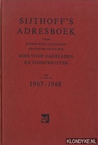 Diverse auteurs - Sijthoff's adresboek voor boekhandel, uitgeverij, grafische industrie. Gids voor dagbladen en tijdschriften/ 102e jaargang 1967-1968