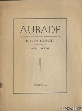 Roeske, Fred. J. - Aubade ter gelegenheid van het Gouden Regeeringsjubileum van H.M. de Koningin