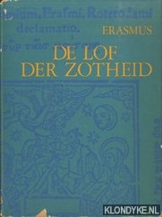 Erasmus - Lof der zotheid